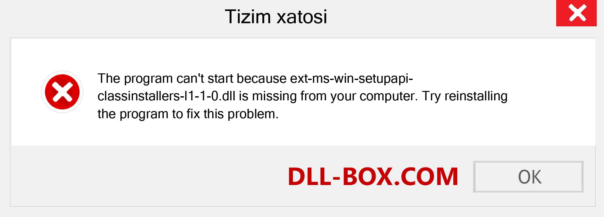 ext-ms-win-setupapi-classinstallers-l1-1-0.dll fayli yo'qolganmi?. Windows 7, 8, 10 uchun yuklab olish - Windowsda ext-ms-win-setupapi-classinstallers-l1-1-0 dll etishmayotgan xatoni tuzating, rasmlar, rasmlar